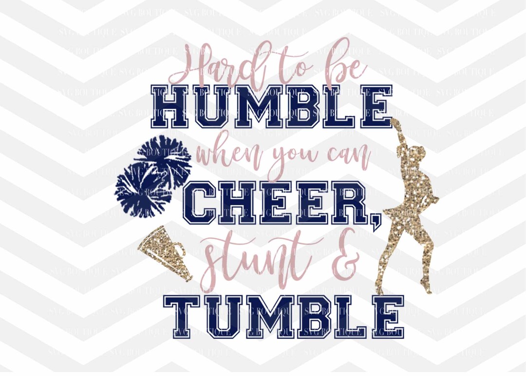 Hard to Be Humble When You Can Cheer Stunt and Tumble SVG, Cheerleader