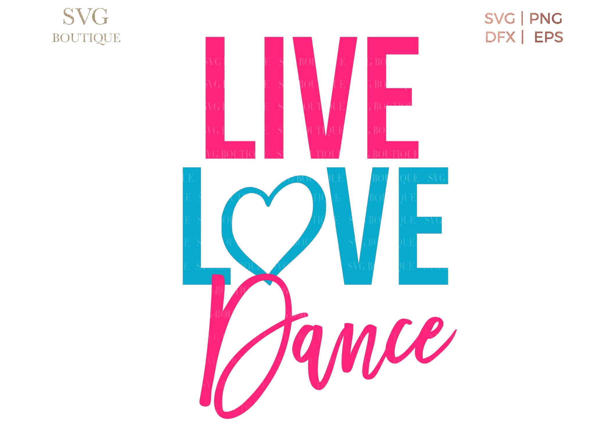 Live Love Dance SVG File Cut File Heart Dance Squad Cut Etsy