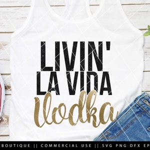 Vodka file in formato SVG, Livin la Vida vodka, Funny vodka file in formato SVG, bere file di taglio, mamma vita, citazioni di vodka, PNG, vodka detti, silhouette, Cricut
