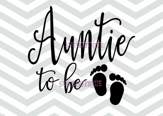 Auntie To Be Svg File Gift For Aunt Png Dfx Cutting File Etsy