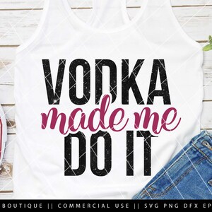 Vodka file in formato SVG, vodka fatto me do it, divertente vodka file in formato SVG, bere file di taglio, mamma vita, citazioni di vodka, PNG, vodka detti, silhouette, Cricut
