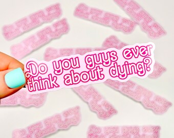 Think About Dying - Decorative Vinyl Sticker