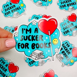 I&#39;m a Sucker for Books - Bookish Vinyl Sticker