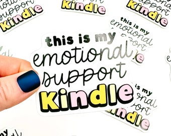 Emotional Support Kindle - Bookish Vinyl Sticker