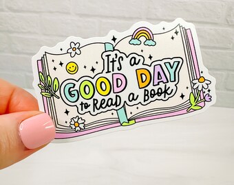 It's a Good Day to Read a Book  - Bookish Vinyl Sticker