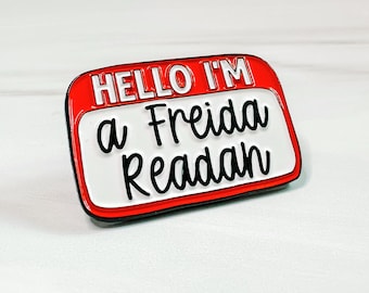 Hello I'm A Freida Readah Enamel Pin - Official Merchandise of Freida McFadden