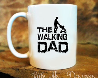 The Walking Dead,The Walking Dad,Gifts for Dad,For Him,Funny Dad Gift,Best Dad Gift,New Dad Gift,Stepdad Gift,Father's Day Mug,Personalized