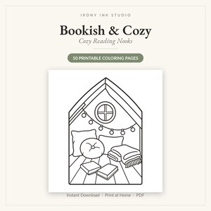 May include: A digital coloring page featuring a cozy reading nook with a circular window, string lights, pillows, a folded blanket, and two books. The text reads Irony Ink Studio, Bookish & Cozy, Cozy Reading Nooks, 50 Printable Coloring Pages, Instant Download, Print at Home, PDF.