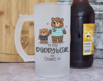 My Daddy Bear 16fl oz Frosted Stein - Personalised Glass for Father's Day - Gift for him