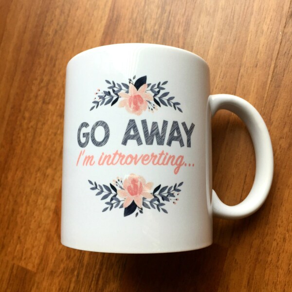 Go Away I'm Introverting Mug