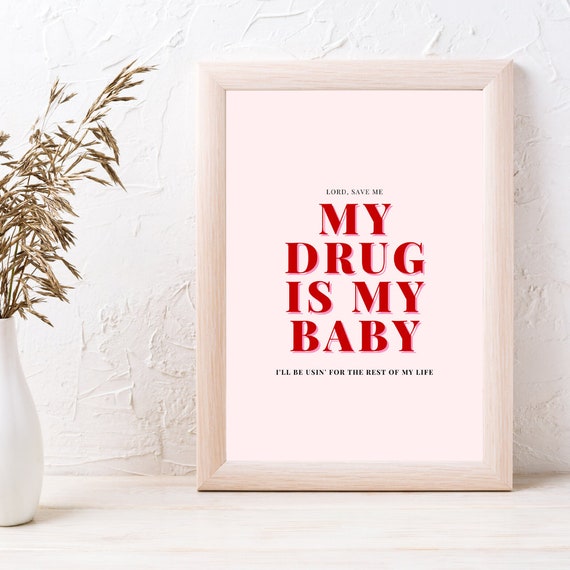 My Drug Is My Baby - Taylor Swift - Don't Blame Me - Lyrics A4 Print