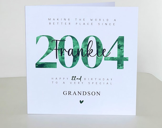 22nd Birthday Card, Personalised 2004, Son, Grandson, Nephew, Daughter Sister