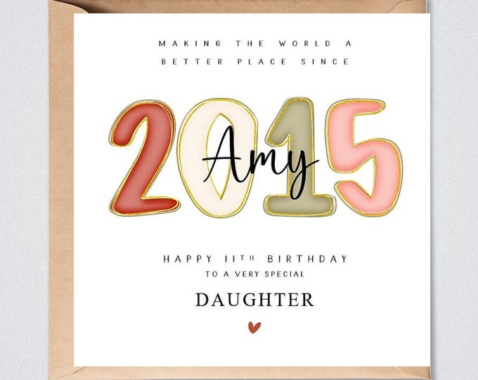 Personalised 11th Birthday Card 2015 Daughter, Granddaughter, Sister, Niece, Goddaughter, Her