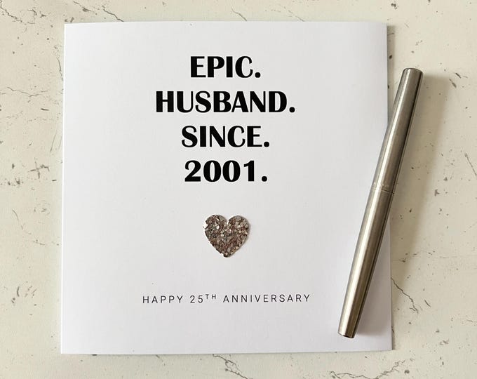 25th Anniversary Card, Silver Wedding Anniversary, Epic Him Her
