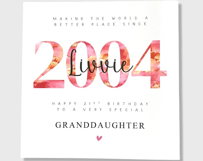Personalised 21st Birthday Card Granddaughter Daughter Sister Niece Friend 2004