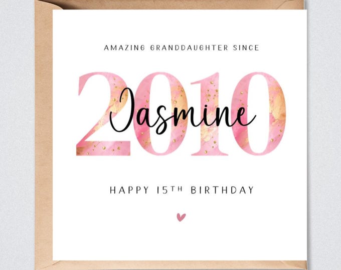 15th Birthday Card Personalised, 2010 Granddaughter Daughter Sister Niece Her