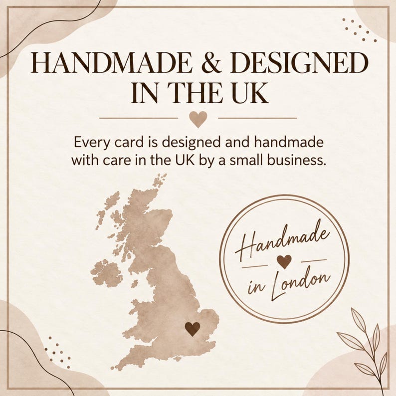 May include: A beige graphic card featuring the text HANDMADE & DESIGNED IN THE UK and Every card is designed and handmade with care in the UK by a small business. It includes a map of the UK with a heart icon and a circle reading Handmade in London.