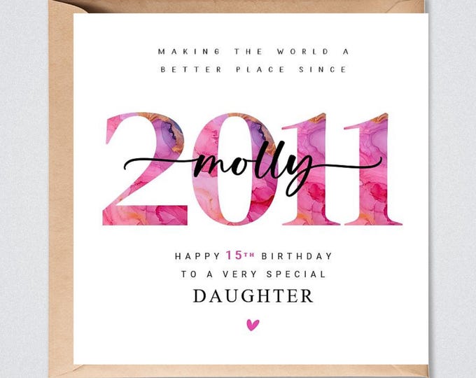 15th Birthday Card, Personalised 2011, Daughter Granddaughter Sister, Her