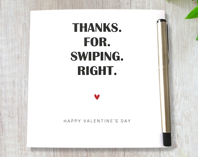 Valentines Card, Thanks For Swiping Right Him Her