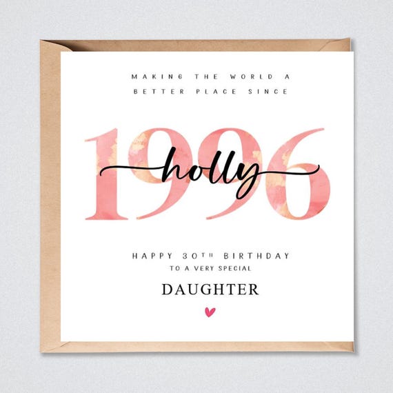 30th Birthday Card, Personalised 1996 Daughter Granddaughter Sister Niece Auntie Her