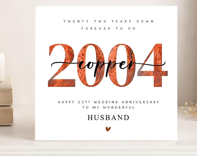 22nd Wedding Anniversary Card, 2004 Copper, Him Her