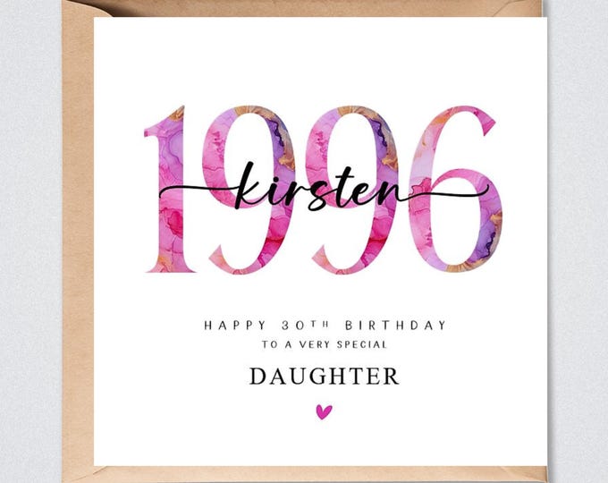 30th Birthday Card, Personalised 1996, Daughter Granddaughter Sister Her