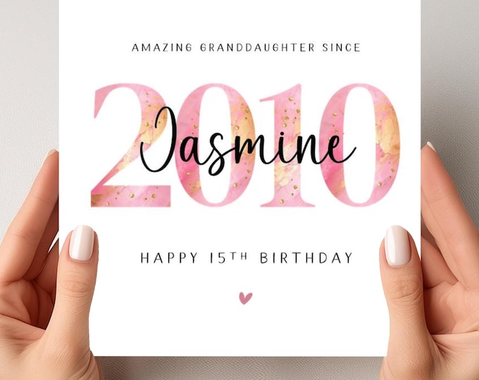 15th Birthday Card Granddaughter Personalised 2010 Daughter Sister Niece Her