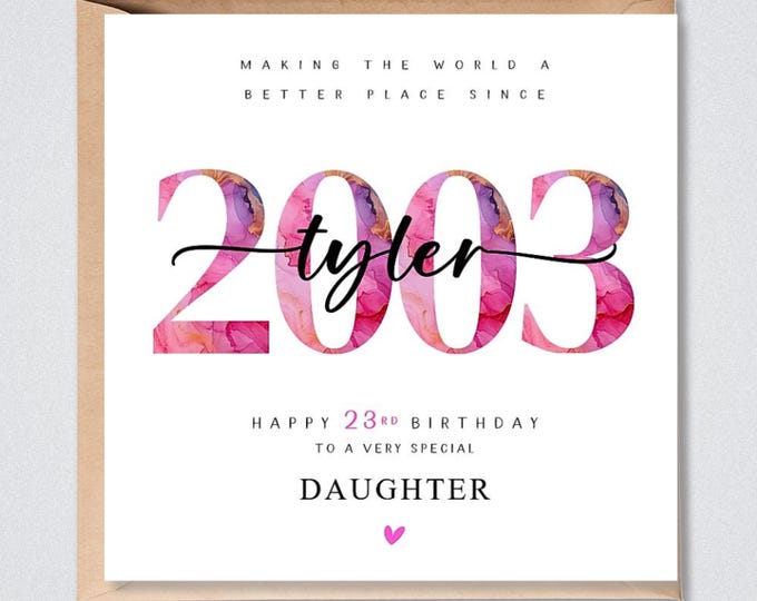 Personalised 23rd Birthday Card, 2003, Daughter Granddaughter Sister