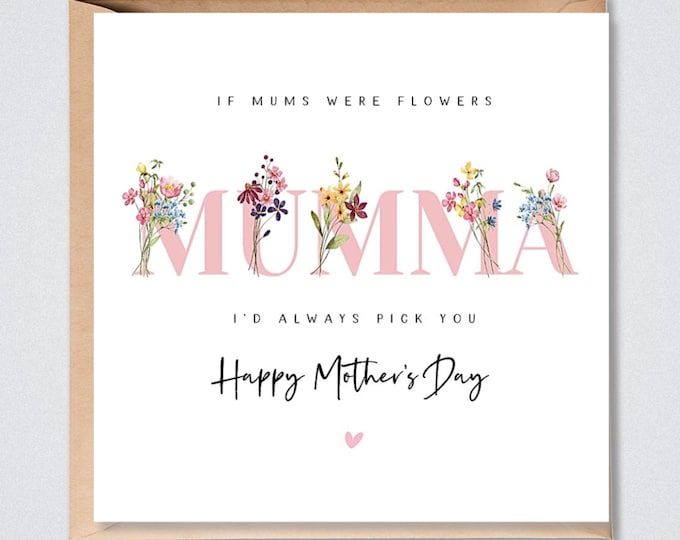 Mother's Day Card, Always Pick You Flowers, Mumma