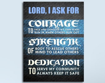 Police, LEO, Law Enforcement Canvas Wall Art, Courage, Strength, Dedication, Thin Blue Line, Police Decor, A Police Officer's Prayer