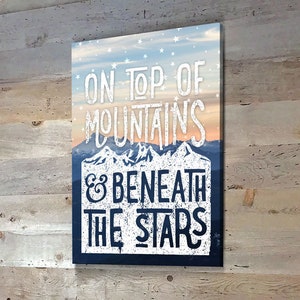 On Top Of Mountains And Beneath The Stars Canvas Wall Art, Mountains, Home Decor, Hiking, Camping, Stars