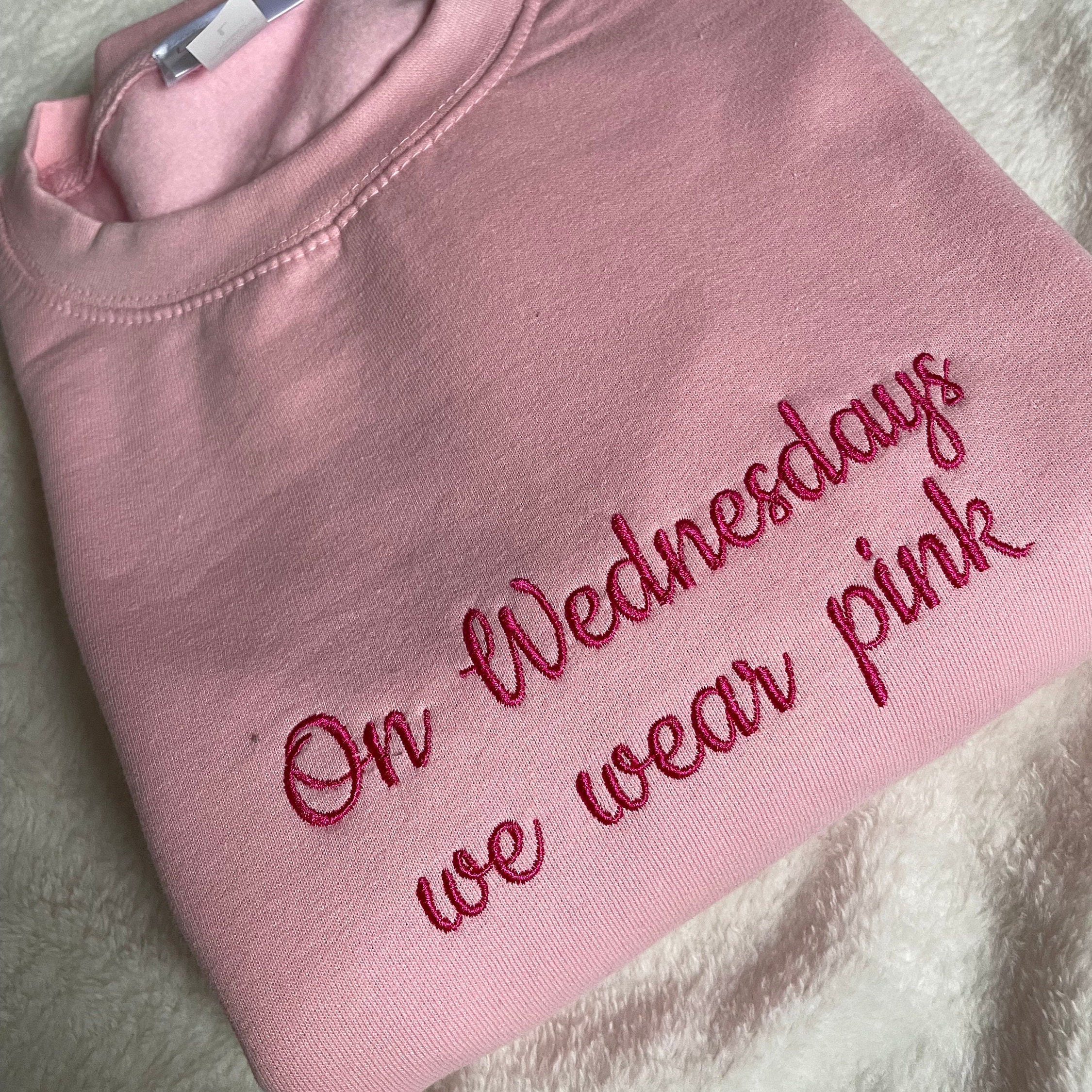 On Wednesdays We Wear Pink Embroidered Sweatshirt Etsy