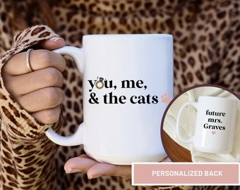 Engagement gifts for couple with Cats | You, me and the cats Coffee Mug | Personalized Gift for cat lover | Cat Mom Gift Ideas | Design 111