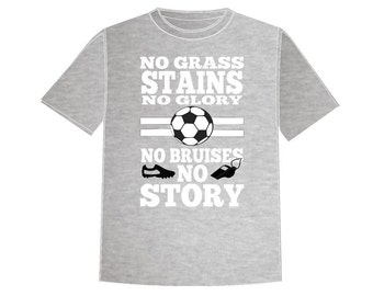No Grass Stains Soccer shirt