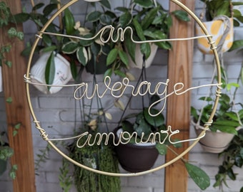 Custom Text Gold Wire Trellis/Hoop | Add your own text Greenhouse Garden Terrarium Decor Perfect Stocking Stuffer for Houseplant Lovers