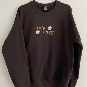 Take It Easy Embroidered Brown Crewneck Sweatshirt