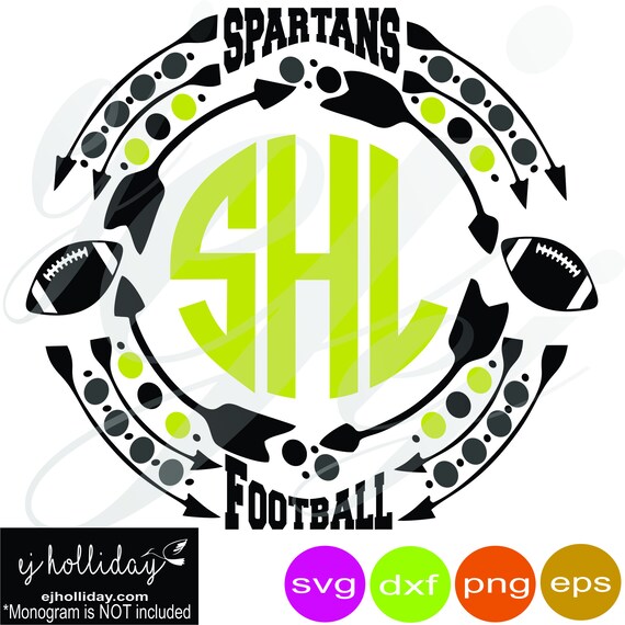 Spartans Football Monogram Frame Svg Eps Png Dxf Digital Etsy
