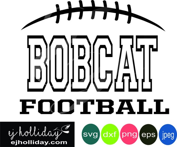 Bobcat Football Split Design Dc Svg Dxf Eps Png Jpg Jpeg Etsy