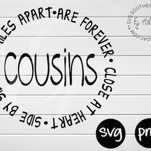 side by side miles apart are forever close at heart cousins svg png- Digital Printing Cutting Vector~ Graphic
