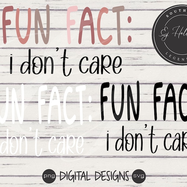 Fun Fact I don't care svg png | Funny quote |Sarcastic Svg | Inspirational png | Digital design for Instant Download