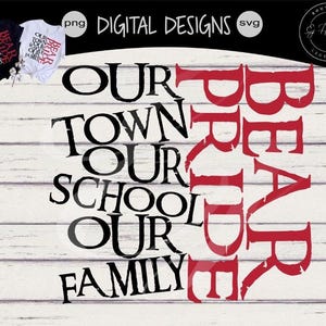 Bear Pride Our Town Our School Our Family Favorite School Team Mascot svg png Digital Design Red Black and White