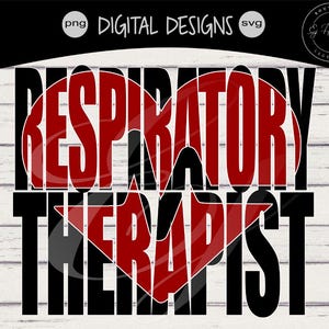 May include: Black and red graphic design with the text "Respiratory Therapist" with a heart shape in the middle.