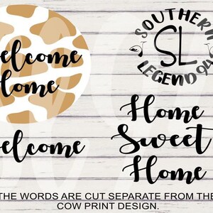 Cow Pattern Tan with 3 sets of words -welcome -home sweet home- welcome home- print design- cutting- printing- wood sign projects- diy