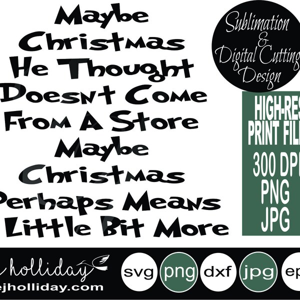 Maybe Christmas He Thought Doesn't Come From a Store Black lettering 19 svg dxf png eps jpeg jpg Digital Cutting and Print Design