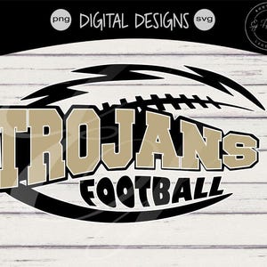 May include: Digital design featuring the word "Trojans" in a gold and black font, with the word "Football" below. A black and white football graphic is above the text. The design is on a white wood grain background.