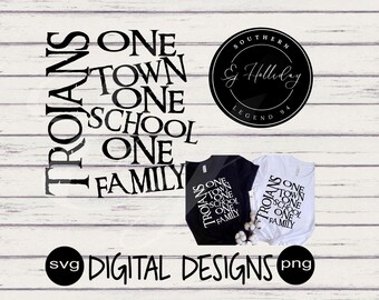 Trojans One Town One School One Family Team Mascot svg |Highschool spirit shirt designs svg|  png Digital Design