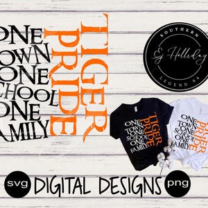 Tiger Pride One Town One School One Family Team Macot svg png Highschool Sports Digital Cutting Design