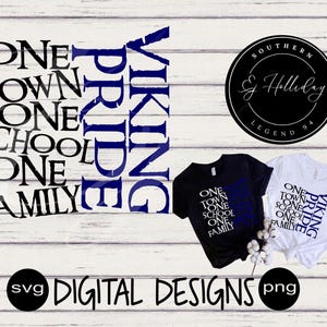 Viking Pride One town one school one family svg png Team Mascot Highschool Sports Digital Cutting Design