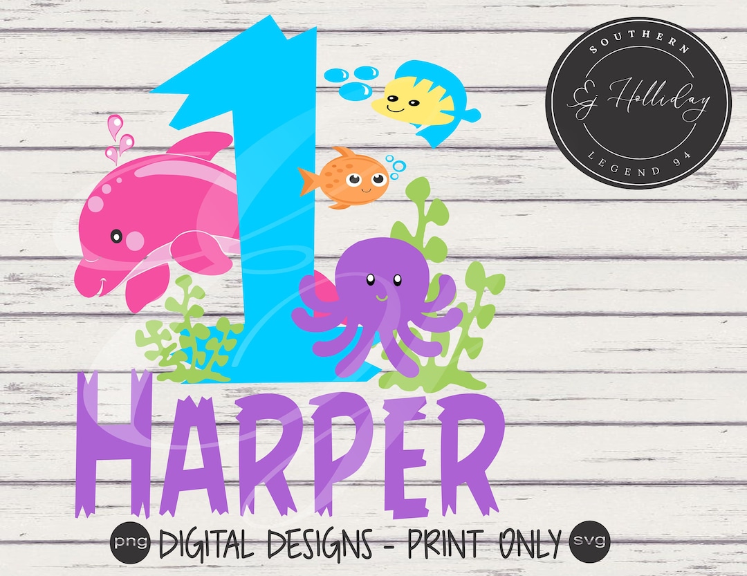 Under the Sea Harper Svg Png Digital Print Design Happy Birthday One ...