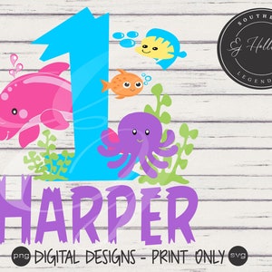 Under the sea Harper svg png Digital Print Design Happy Birthday One years old dolphin octopus fish coral birthday party ocean sea theme